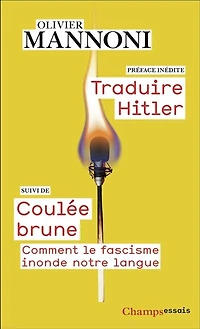 Traduire Hitler ; Coulée brune: comment le fascisme inonde notre langue
