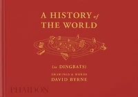 A History of the World (in Dingbats): Drawings & Words