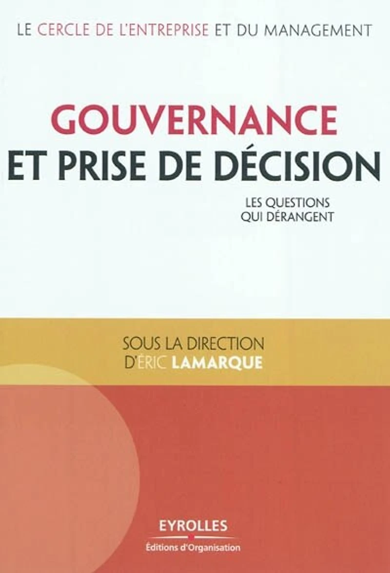 Gouvernance et prise de décision: les questions qui dérangent