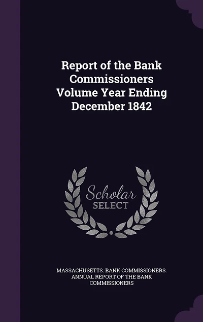 Report of the Bank Commissioners; Volume Year Ending December