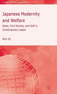 Japanese Modernity and Welfare: State, Civil Society Self Contemporary Japan
