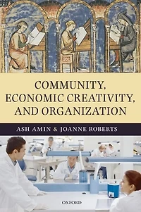 Community, Economic Creativity, and Organization: Community, Economic Creativity, and Organization