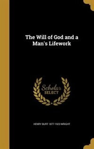 The Will of God and a Man's Lifework
