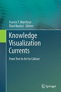 Knowledge Visualization Currents: From Text to Art Culture