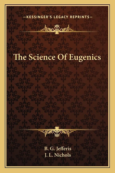 The Science Of Eugenics