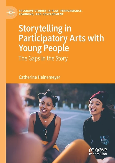Storytelling In Participatory Arts With Young People: The Gaps In The Story