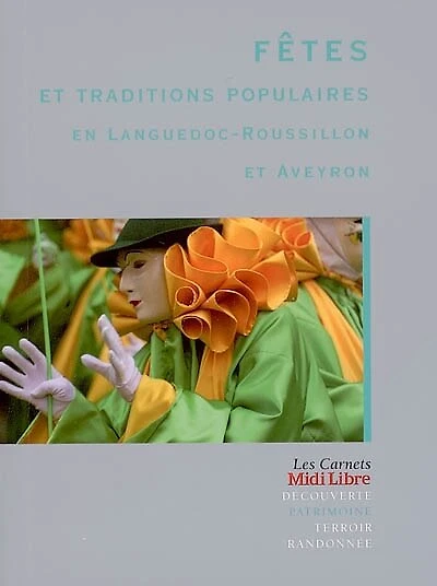 Fêtes et traditions populaires en Languedoc-Roussillon et Aveyron