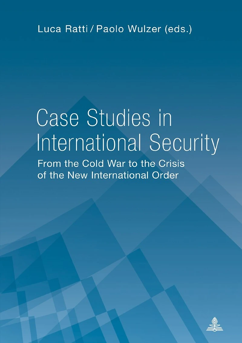 Case Studies International Security: From the Cold War to Crisis of New Order