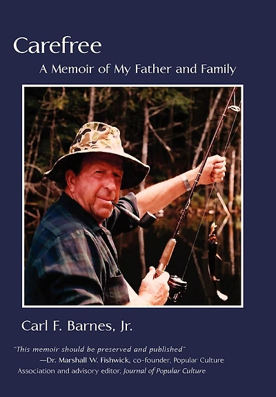 Carefree: A Memoir of My Father and Family