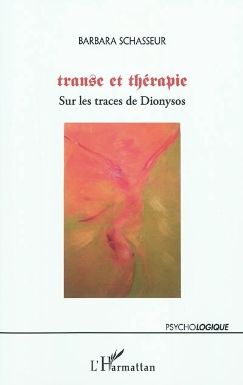 Transe et théparie - sur les traces de dionysos