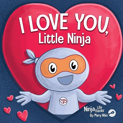 I Love You Little Ninja: A Rhyming Children's Book Classic