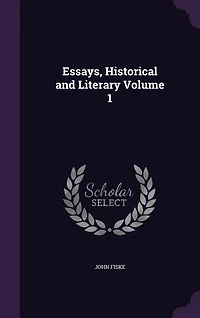 Essays, Historical and Literary Volume 1