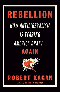 Rebellion: Donald Trump and the Antiliberal Tradition America