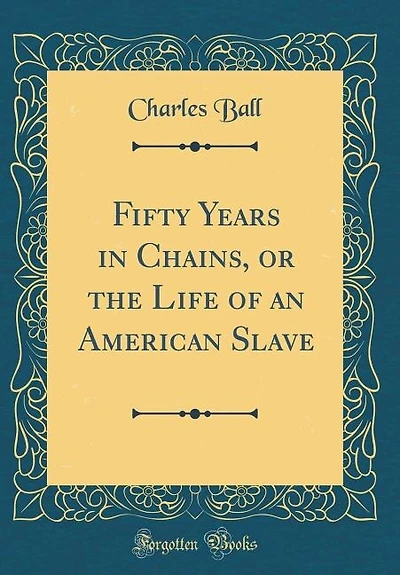 Fifty Years in Chains, or the Life of an American Slave (Classic Reprint)