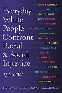 Everyday White People Confront Racial And Social Injustice: 15 Stories