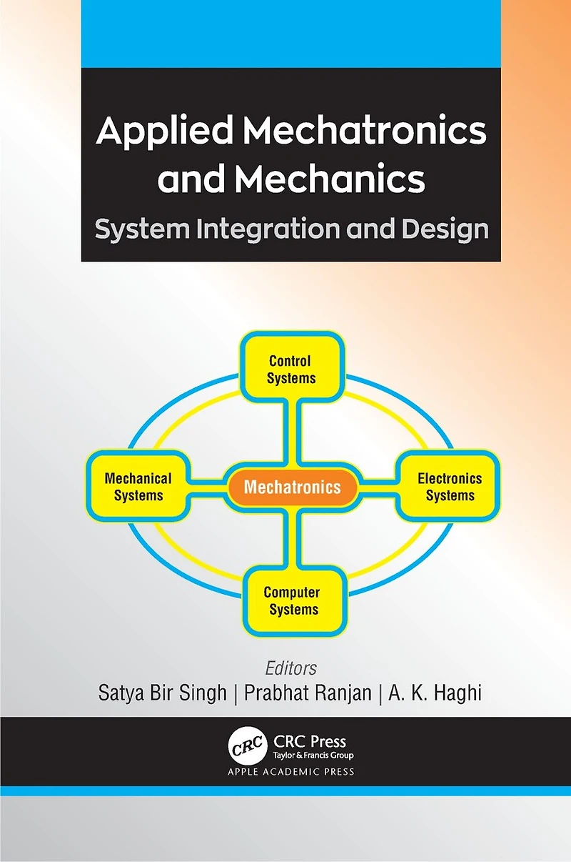 Applied Mechatronics and Mechanics: System Integration Design