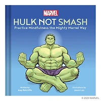 Marvel Hulk Not Smash: Practice Mindfulness the Mighty Way