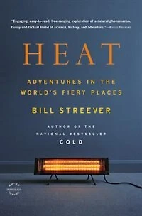 Heat: Adventures The World's Fiery Places
