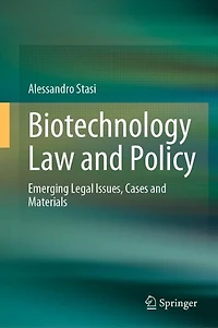 Biotechnology Law and Policy: Emerging Legal Issues, Cases Materials