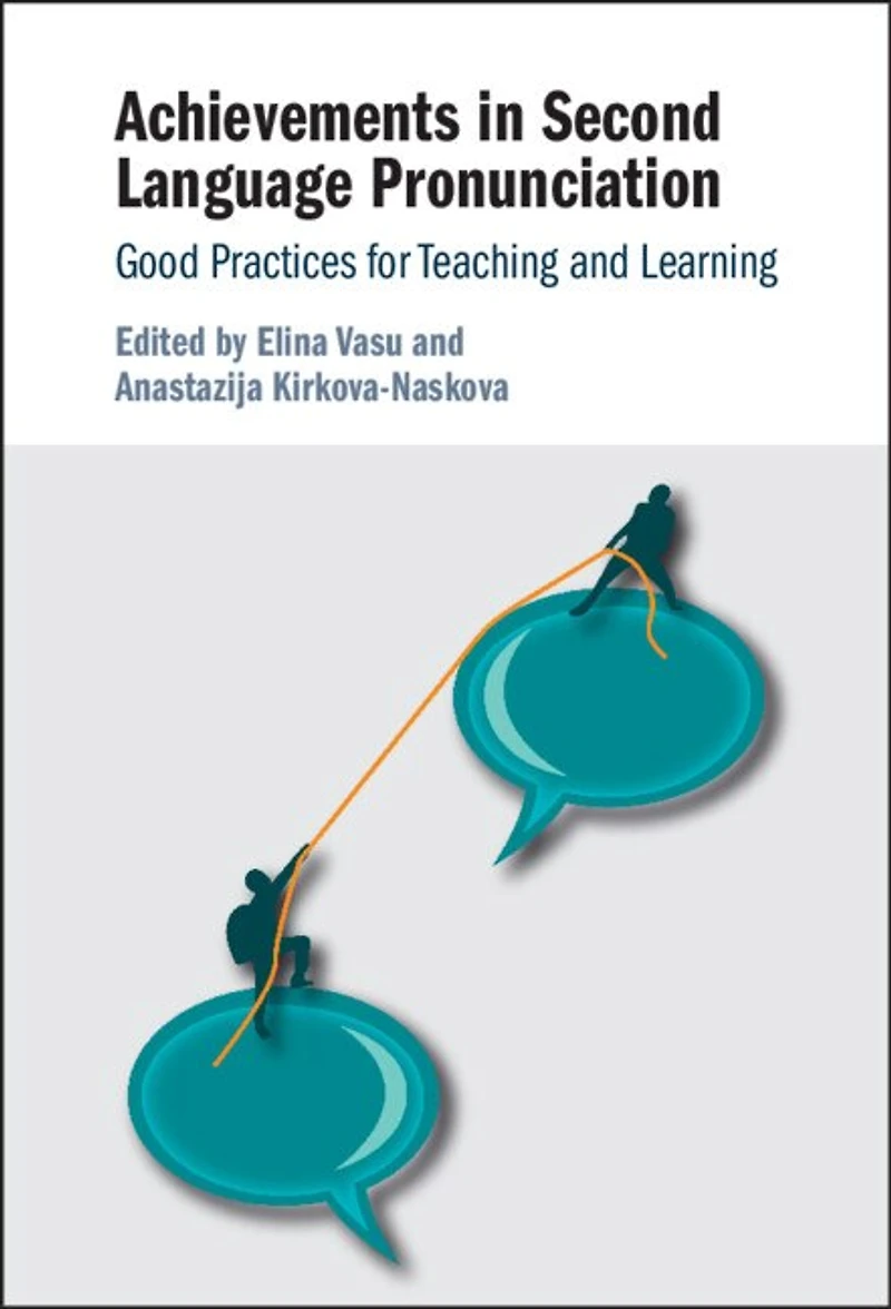 Achievements in Second Language Pronunciation: Good Practices for Teaching and Learning