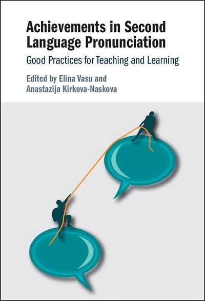 Achievements in Second Language Pronunciation: Good Practices for Teaching and Learning