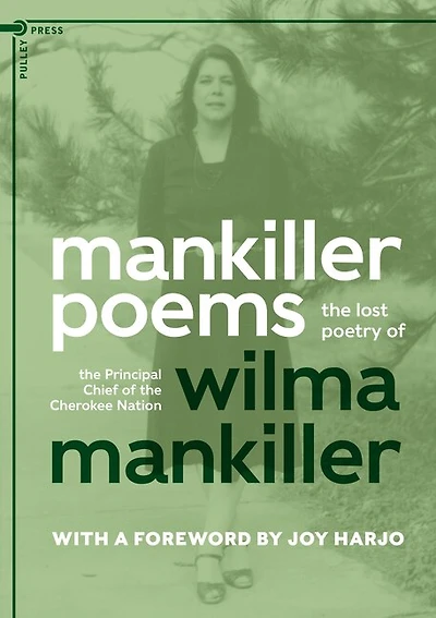 Mankiller Poems: The lost poetry of the Principal Chief of the Cherokee Nation