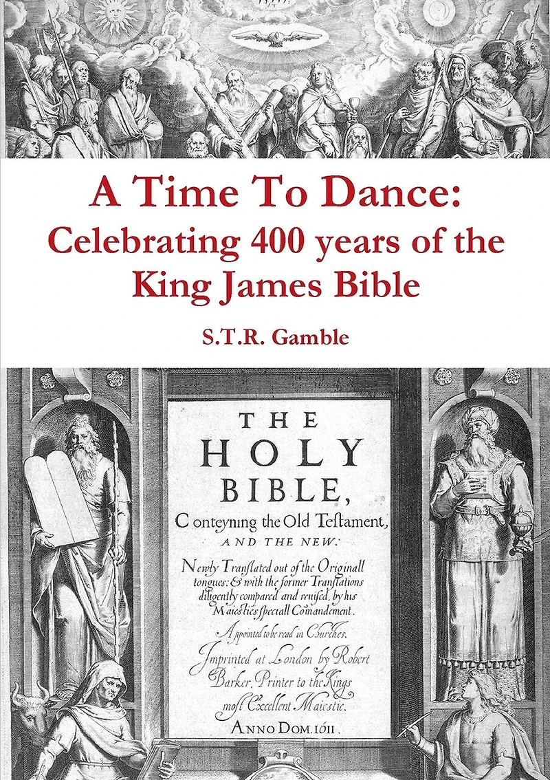 A Time to Dance: Celebrating 400 years of the King James Bible