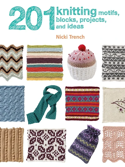 201 Knitting Motifs, Blocks, Projects, And Ideas