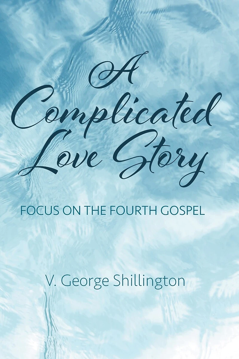 A Complicated Love Story: Focus on the Fourth Gospel