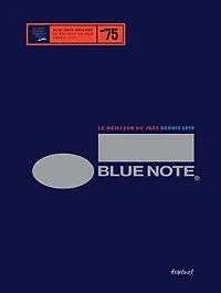 Blue note : le meilleur du jazz depuis 1939: le meilleur du jazz depuis 1939