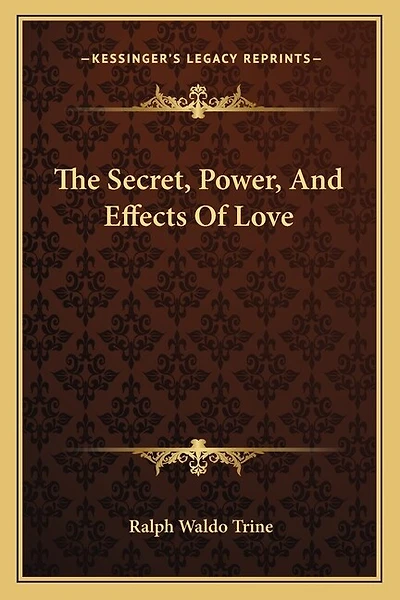 The Secret, Power, and Effects of Love