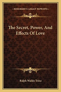 The Secret, Power, and Effects of Love