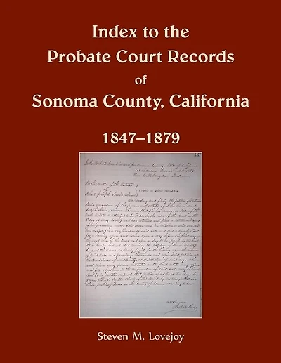 Index to the Probate Court Records of Sonoma County, California, 1847-1879