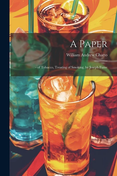 A Paper: - of Tobacco, Treating of Smoking, by Joseph Fume