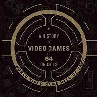 A History of Video Games 64 Objects