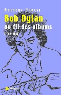 Bob Dylan: au fil des albums, 1966-2001