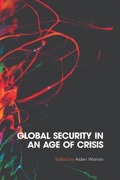 Global Security an Age of Crisis
