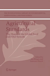 Agricultural Standards: the Shape of Global Food and Fiber System