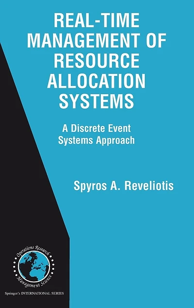 Real-Time Management of Resource Allocation Systems: A Discrete Event Systems Approach