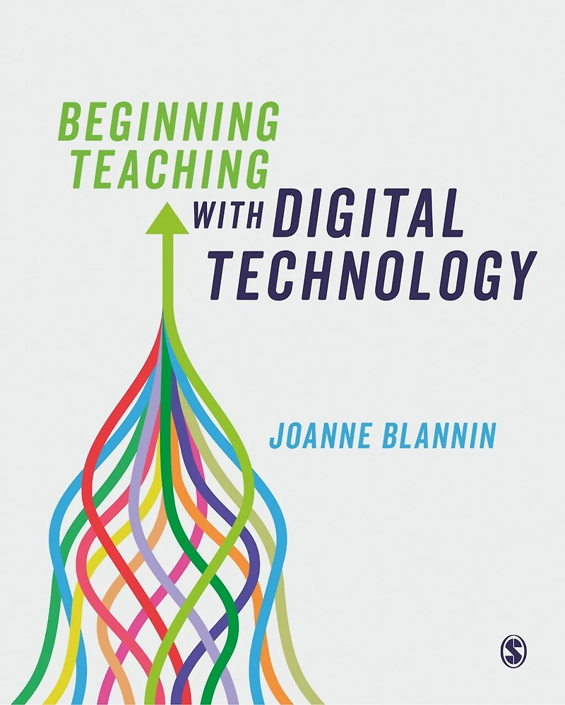 BEGINNING TEACHING WITH DIGITA L TECHNOLOGY