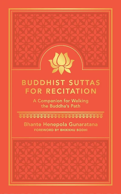 Buddhist Suttas for Recitation: A Companion for Walking the Buddha's Path