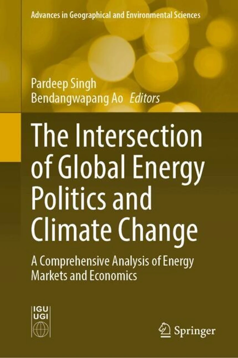 The Intersection of Global Energy Politics and Climate Change: A Comprehensive Analysis Markets Economics