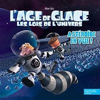 L' âge de glace, les lois de l'univers: astéroïde en vue !