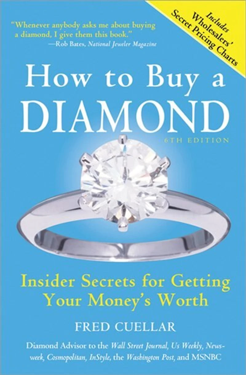 How to Buy a Diamond: Insider Secrets for Getting Your Money's Worth