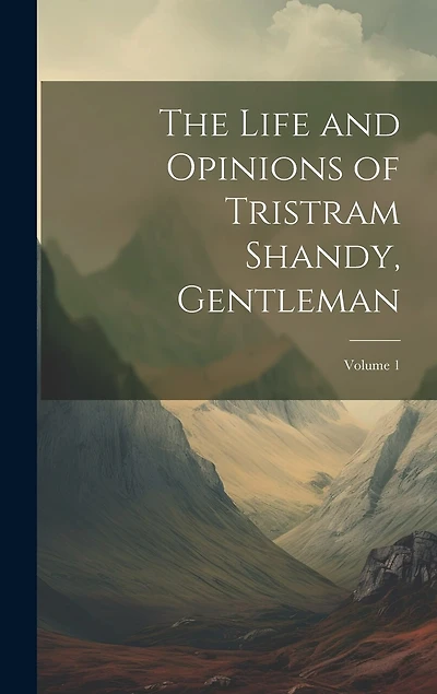 The Life and Opinions of Tristram Shandy