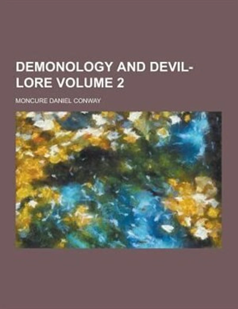 Demonology and Devil-Lore Volume 2