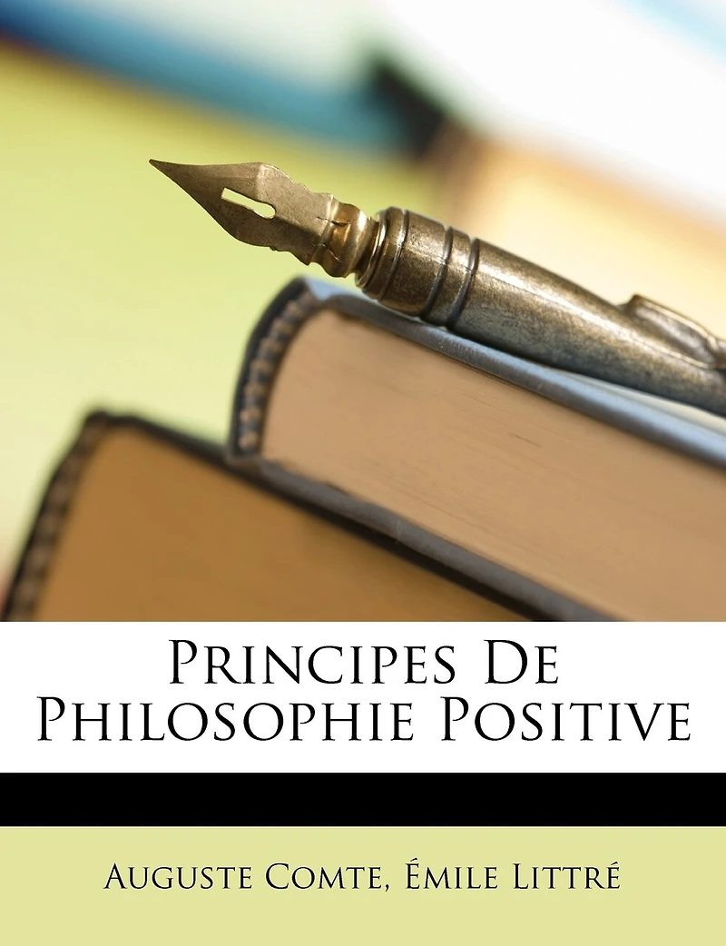 Principes De Philosophie Positive - Primary Source Edition