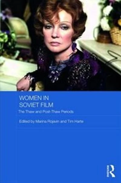 Women Soviet Film: The Thaw and Post-Thaw Periods