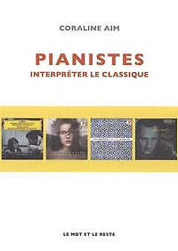 Pianistes: interpréter le classique