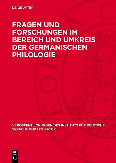 Fragen und Forschungen im Bereich und Umkreis der germanischen Philologie: Festgabe für Theodor Frings zum 70. Geburtstag 23. Juli 1956